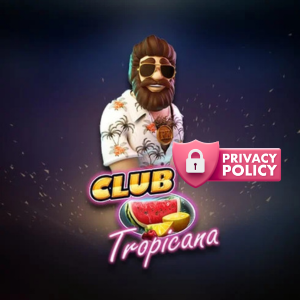 Club Tropicana logo with 'Privacy Policy' icon and lock.